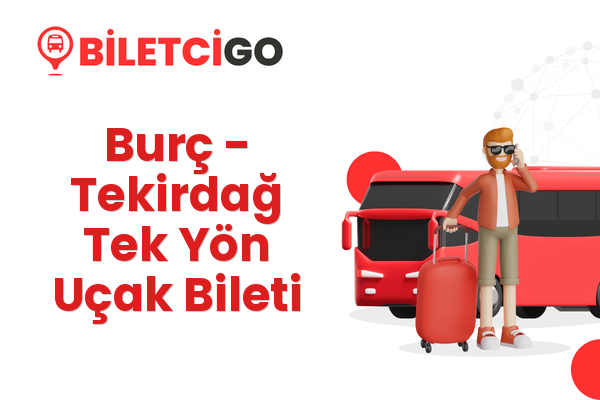 Burç → Tekirdağ Tek Yön Uçak Bileti