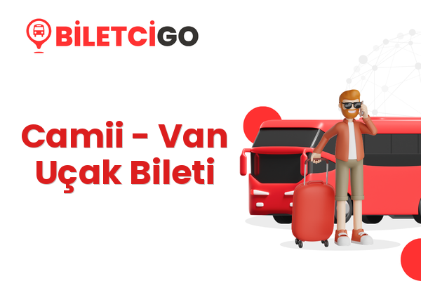 Camii → Van Uçak Bileti