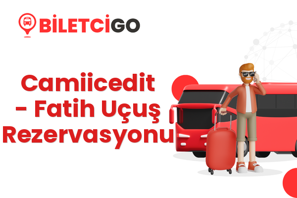 Camiicedit → Fatih Uçuş Rezervasyonu