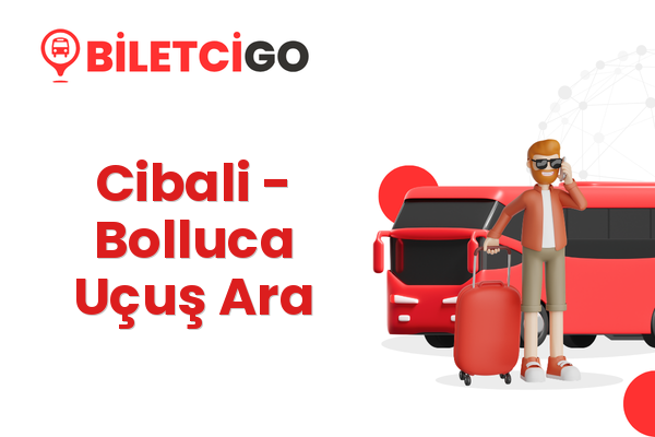Cibali → Bolluca Uçuş Ara