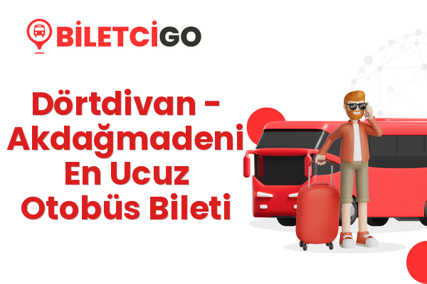 Dörtdivan → Akdağmadeni En Ucuz Otobüs Bileti