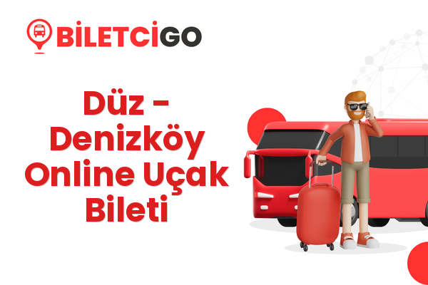 Düz → Denizköy Online Uçak Bileti