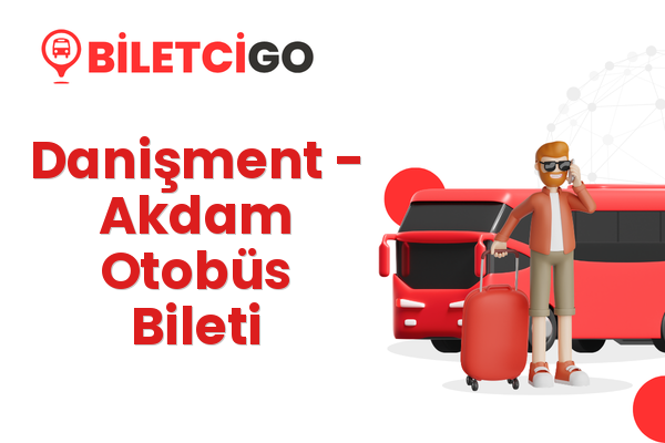 Danişment → Akdam Otobüs Bileti