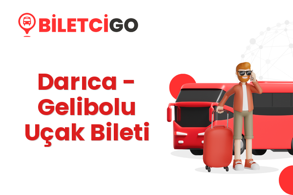 Darıca → Gelibolu Uçak Bileti