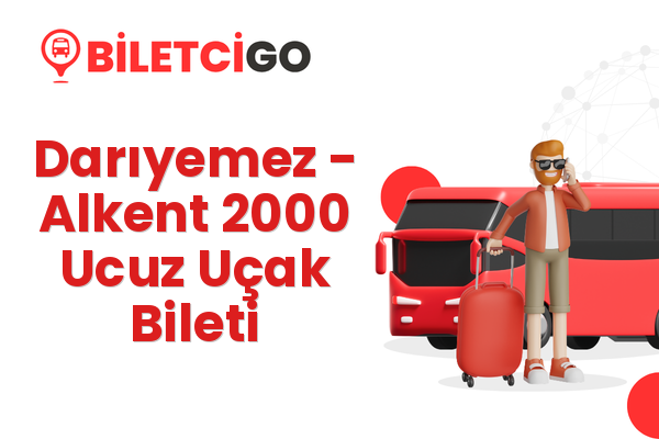 Darıyemez → Alkent 2000 Ucuz Uçak Bileti