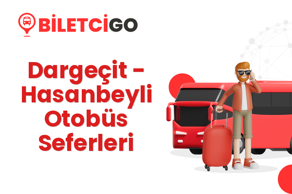 Dargeçit → Hasanbeyli Otobüs Seferleri