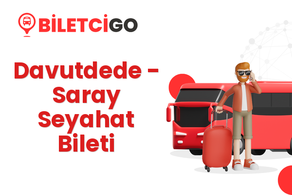Davutdede → Saray Seyahat Bileti