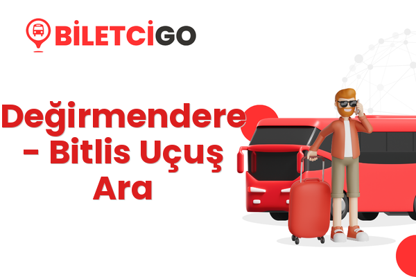 Değirmendere → Bitlis Uçuş Ara