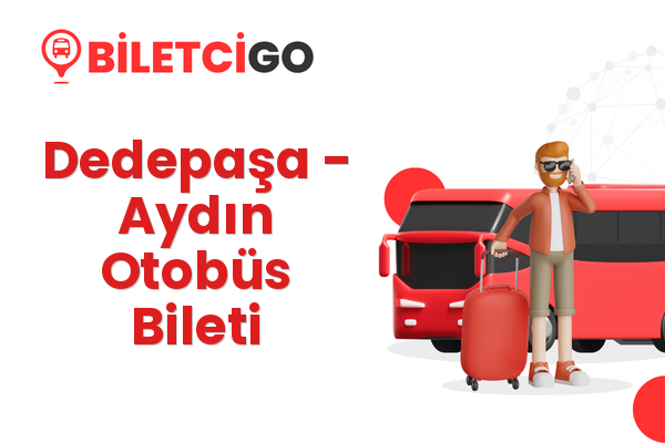 Dedepaşa → Aydın Otobüs Bileti