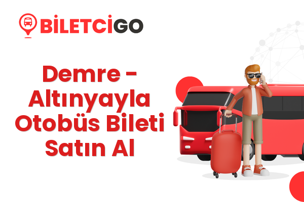 Demre → Altınyayla Otobüs Bileti Satın Al