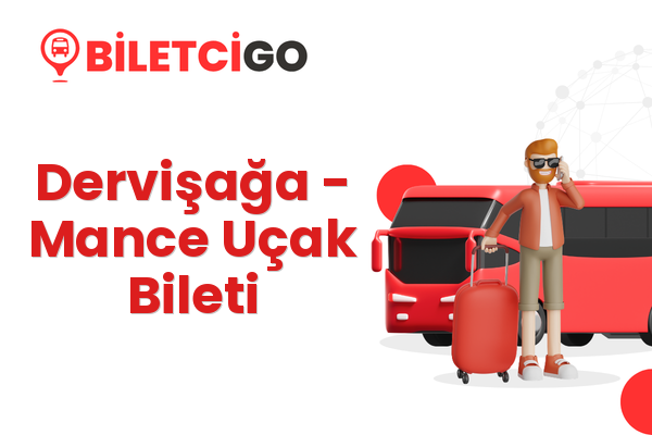 Dervişağa → Mance Uçak Bileti