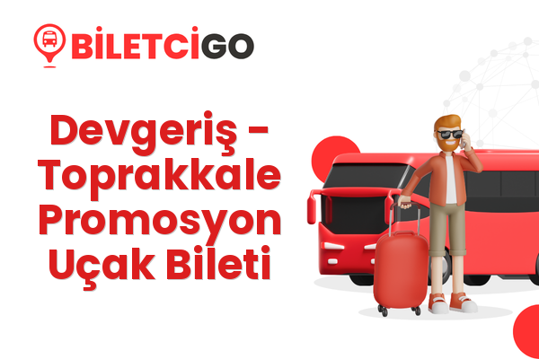 Devgeriş → Toprakkale Promosyon Uçak Bileti