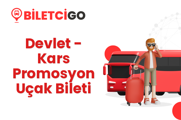 Devlet → Kars Promosyon Uçak Bileti