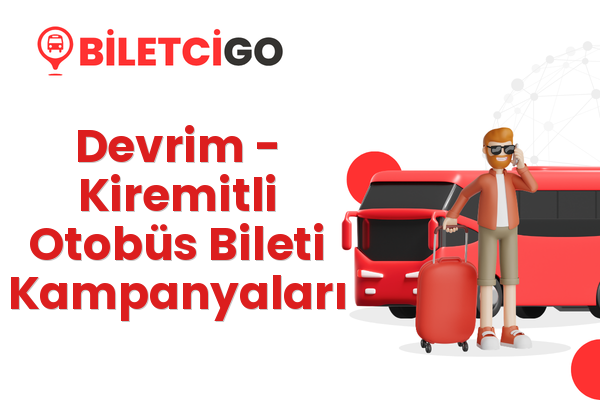 Devrim → Kiremitli Otobüs Bileti Kampanyaları