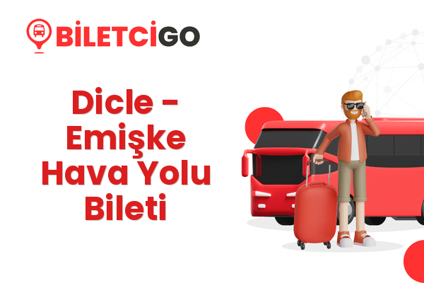Dicle → Emişke Hava Yolu Bileti