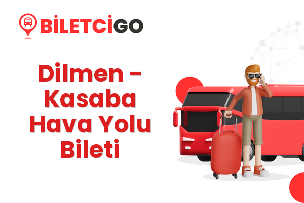 Dilmen → Kasaba Hava Yolu Bileti