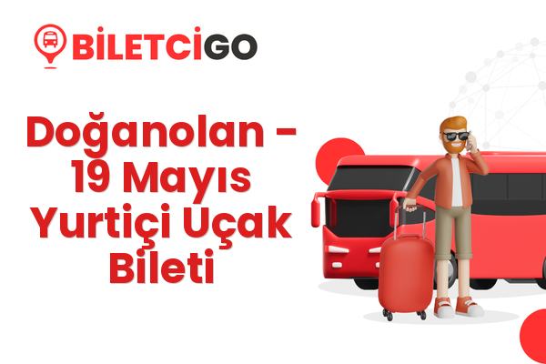 Doğanolan → 19 Mayıs Yurtiçi Uçak Bileti