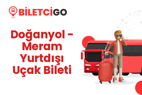 Doğanyol → Meram Yurtdışı Uçak Bileti