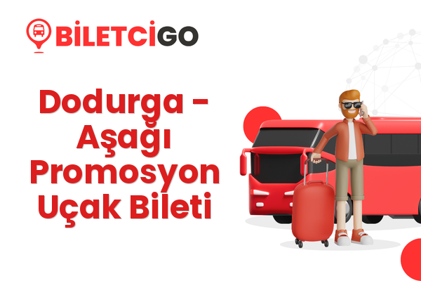 Dodurga → Aşağı Promosyon Uçak Bileti