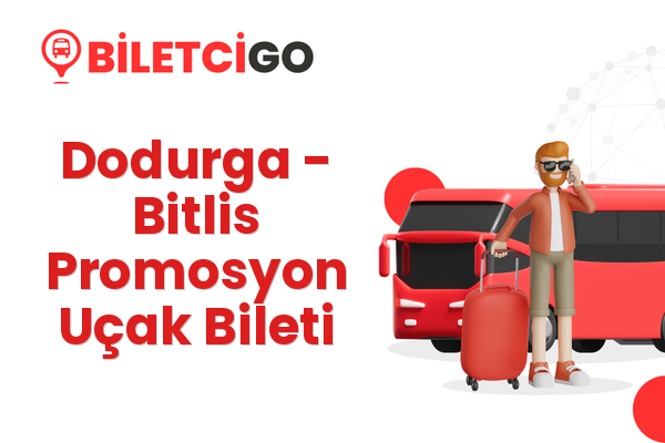 Dodurga → Bitlis Promosyon Uçak Bileti