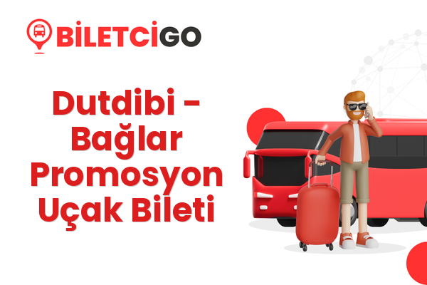 Dutdibi → Bağlar Promosyon Uçak Bileti