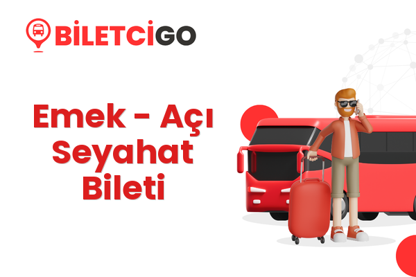 Emek → Açı Seyahat Bileti