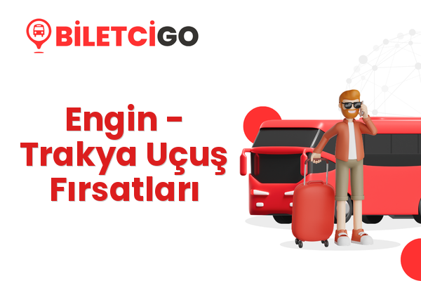 Engin → Trakya Uçuş Fırsatları
