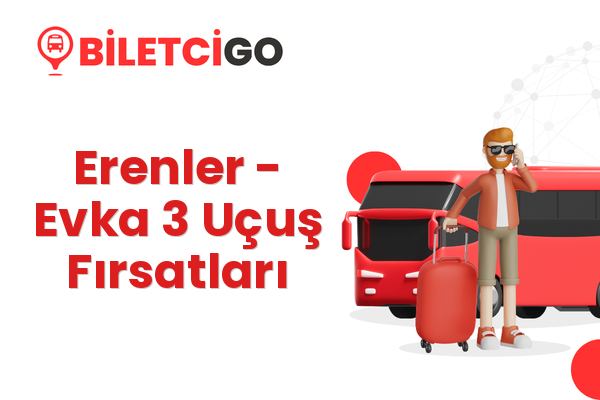Erenler → Evka 3 Uçuş Fırsatları