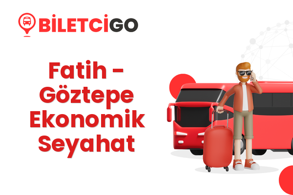 Fatih → Göztepe Ekonomik Seyahat
