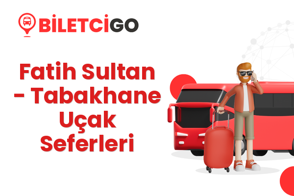Fatih Sultan → Tabakhane Uçak Seferleri