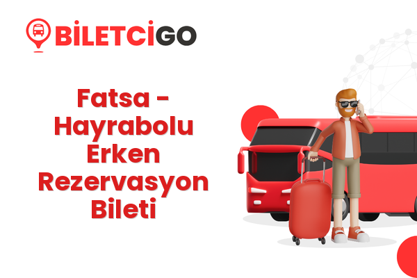 Fatsa → Hayrabolu Erken Rezervasyon Bileti