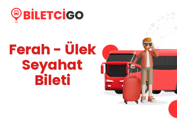 Ferah → Ülek Seyahat Bileti