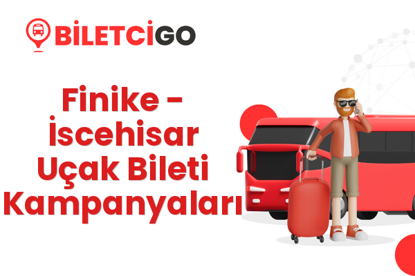 Finike → İscehisar Uçak Bileti Kampanyaları