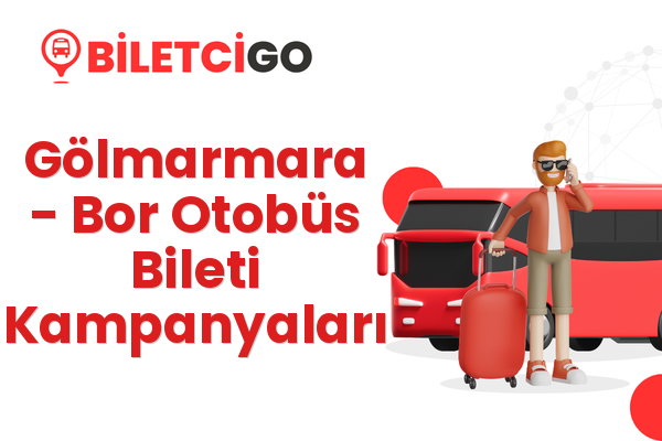 Gölmarmara → Bor Otobüs Bileti Kampanyaları