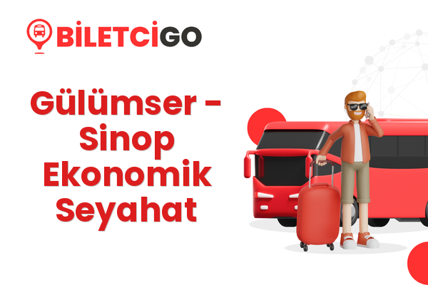 Gülümser → Sinop Ekonomik Seyahat