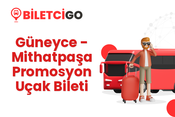 Güneyce → Mithatpaşa Promosyon Uçak Bileti