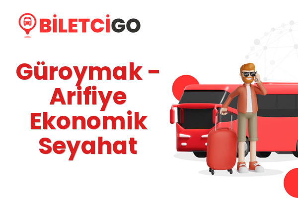 Güroymak → Arifiye Ekonomik Seyahat