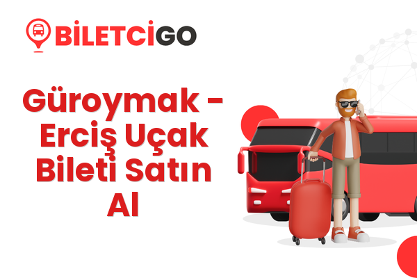 Güroymak → Erciş Uçak Bileti Satın Al