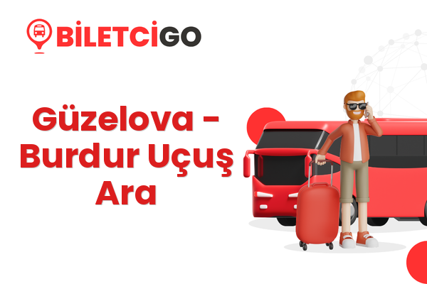 Güzelova → Burdur Uçuş Ara
