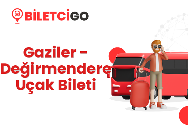 Gaziler → Değirmendere Uçak Bileti
