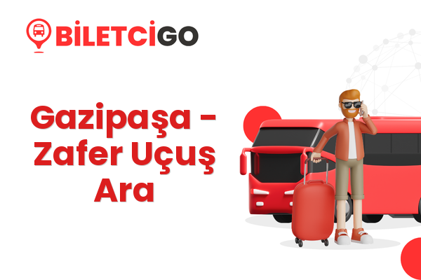 Gazipaşa → Zafer Uçuş Ara