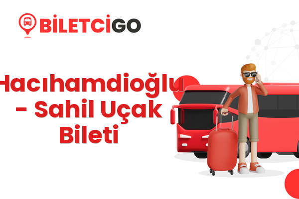 Hacıhamdioğlu → Sahil Uçak Bileti