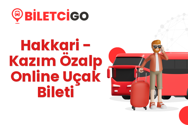 Hakkari → Kazım Özalp Online Uçak Bileti