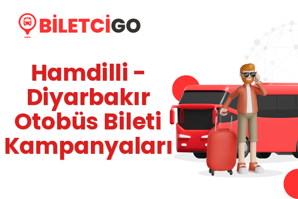 Hamdilli → Diyarbakır Otobüs Bileti Kampanyaları