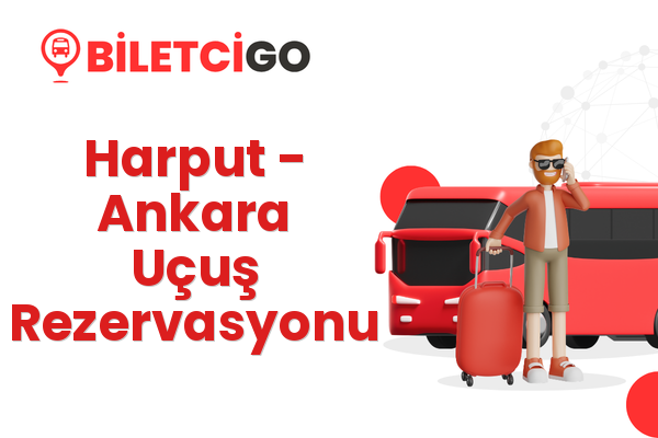 Harput → Ankara Uçuş Rezervasyonu