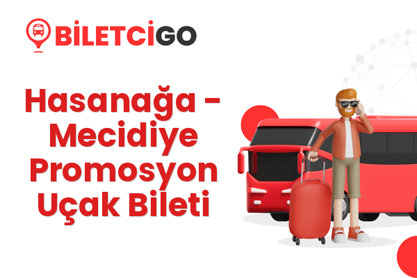 Hasanağa → Mecidiye Promosyon Uçak Bileti
