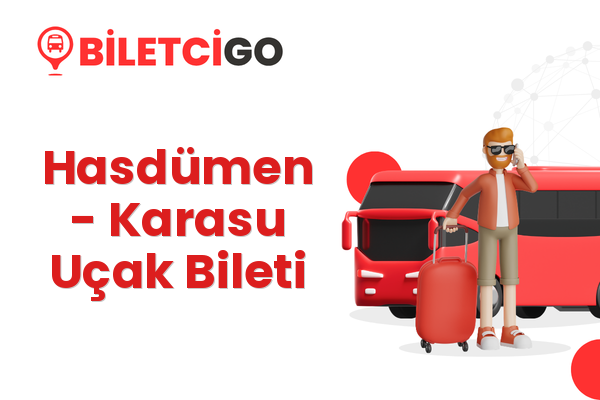 Hasdümen → Karasu Uçak Bileti