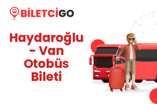 Haydaroğlu → Van Otobüs Bileti