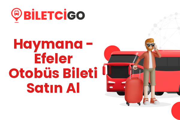 Haymana → Efeler Otobüs Bileti Satın Al