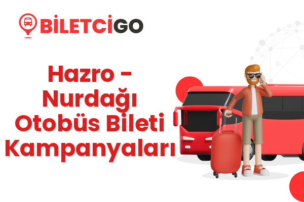 Hazro → Nurdağı Otobüs Bileti Kampanyaları